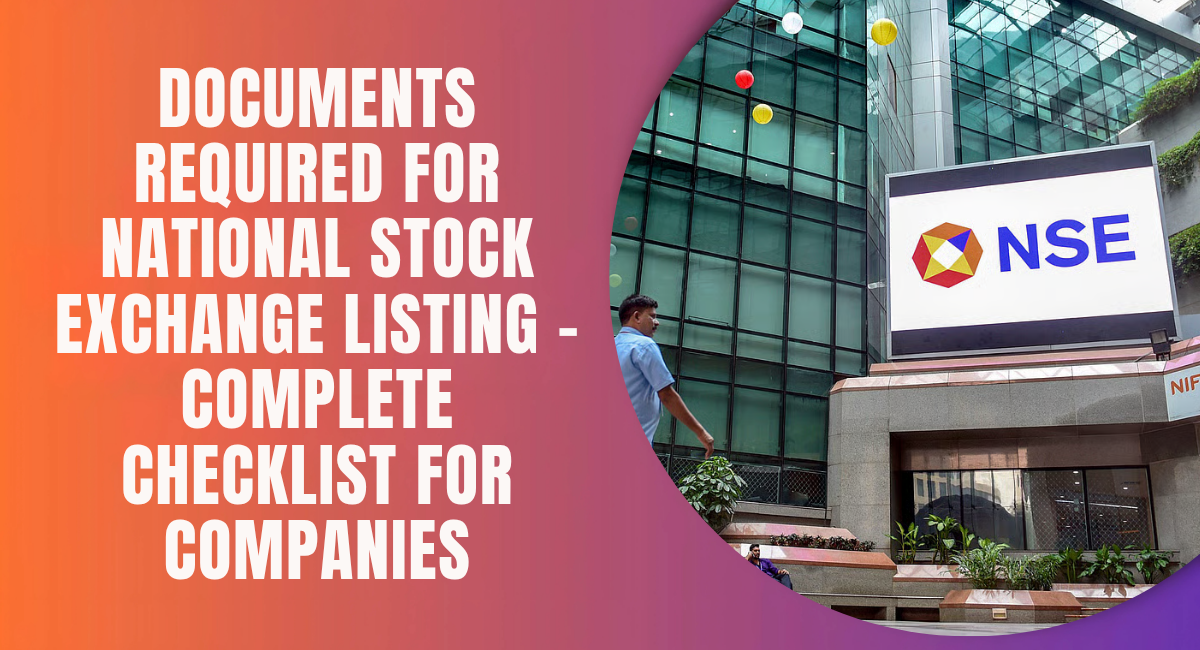 Documents Required for National Stock Exchange Listing